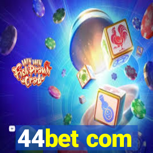 44bet com